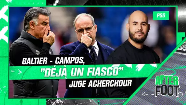 PSG : "Le duo Galtier-Campos est déjà un fiasco" selon Acherchour