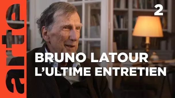 Bruno Latour : l'ultime entretien - 2/11 | ARTE
