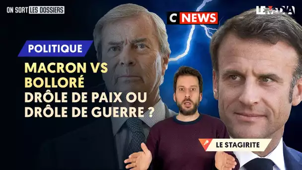 MACRON VS BOLLORÉ : DRÔLE DE PAIX OU DRÔLE DE GUERRE ?