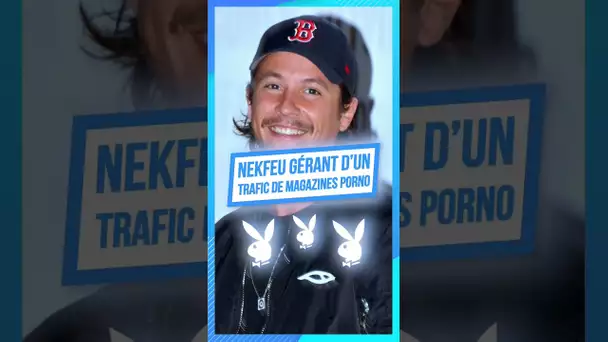 Nekfeu gérant d’un trafic de magazines Playboy ?