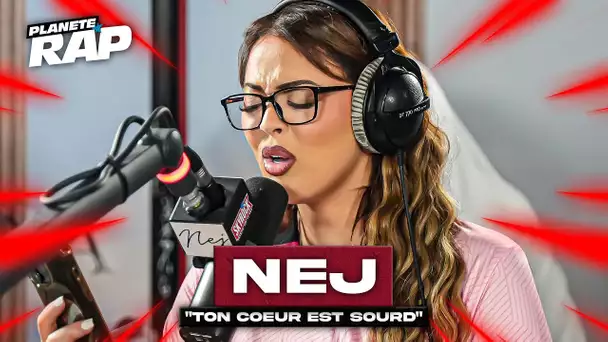 Nej - Ton cœur est sourd #PlanèteRap