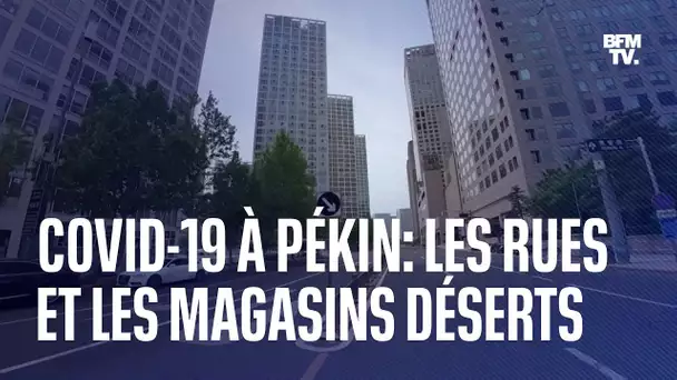 Covid-19: les images des rues et des magasins déserts à Pékin