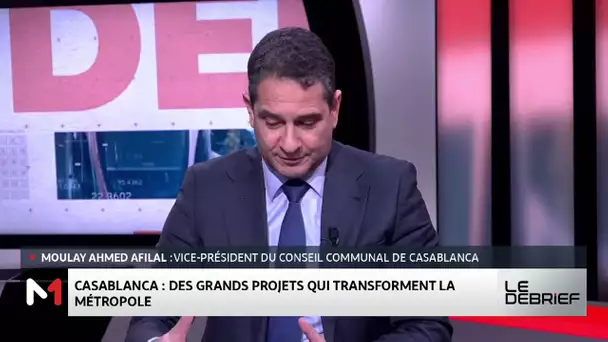 Moulay Ahmed Afilal : Casablanca, un plan d'action bâti sur tout ce qui est "ami-climat"