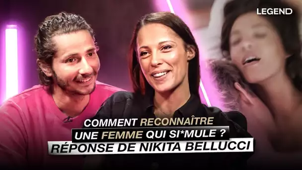 Comment reconnaître une femme qui simule ? Réponse de Nikita Bellucci