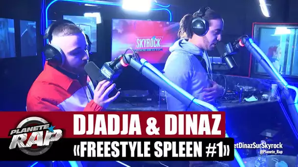 [Exclu] Djadja & Dinaz "Freestyle Spleen #1" #PlanèteRap