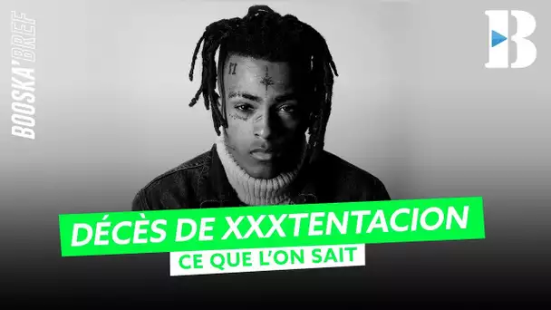 La mort de Xxxtentacion : ce que l'on sait !