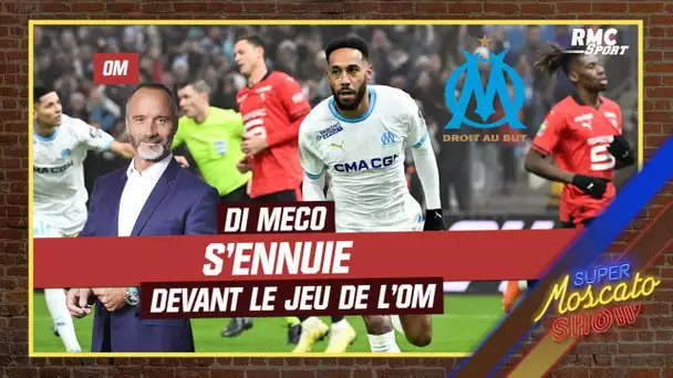 OM 2-0 Rennes : "Je m'ennuie", Di Meco pas convaincu par le jeu de l'OM