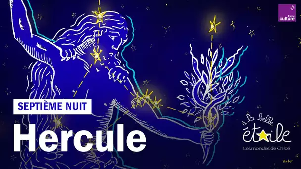 Hercule, 7e nuit à la belle étoile : Les mondes de Chloé