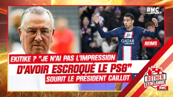 Reims : Ekitike ? "Je n'ai pas l'impression d'avoir escroqué le PSG" sourit le président Caillot