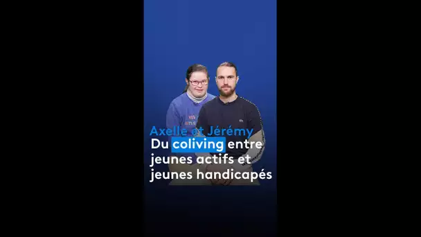 HANDICAP. La colocation inclusive a séduit Axelle et Jérémy