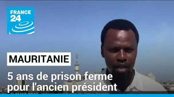 Mauritanie : l'ancien président condamné à 5 ans de prison ferme • FRANCE 24