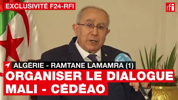 Ramtane Lamamra (1) : l’Algérie prête à organiser un dialogue entre le Mali et la Cédéao