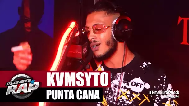 [Exclu] Kvmsyto "Punta Cana" #PlanèteRap