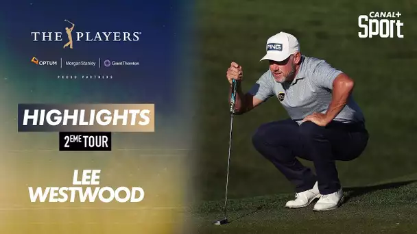 Highlights Lee Westwood : The Players - 2ème tour