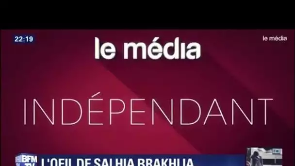 L&#039;oeil de Salhia Brakhlia au lancement de 'Le Média' : entre indépendance et Jean-Luc Mélenchon...