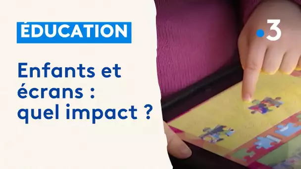 Quel est l’impact des écrans sur les plus jeunes ?