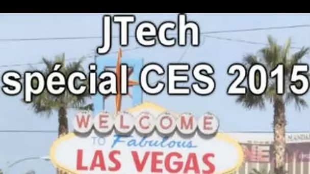 JTech 212 : spécial CES 2015 de Las Vegas