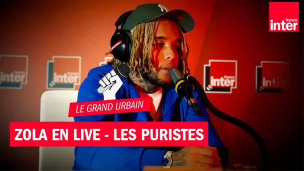 Zola : "Les Puristes", en live dans "Le Grand Urbain"