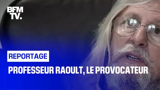 Professeur Raoult, le provocateur ?
