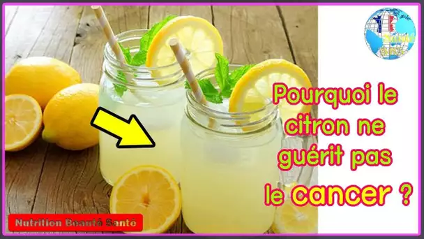 Le citron ne guérit pas le cancer? ça ne peut pas?