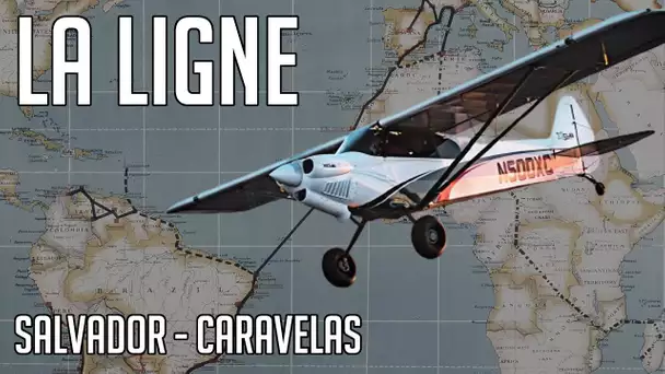 LA LIGNE - Vol caritatif en direct - Etape #12 : Salvador - Caravelas