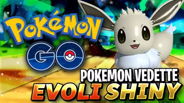 Shasse EVOLI Shiny sur Pokémon GO ! (Heure du Pokemon Vedette)