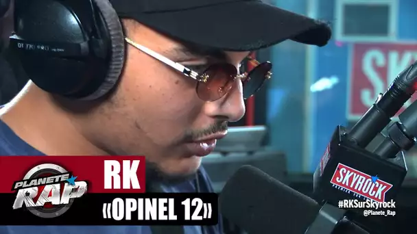 [Exclu] RK "Opinel 12" #PlanèteRap