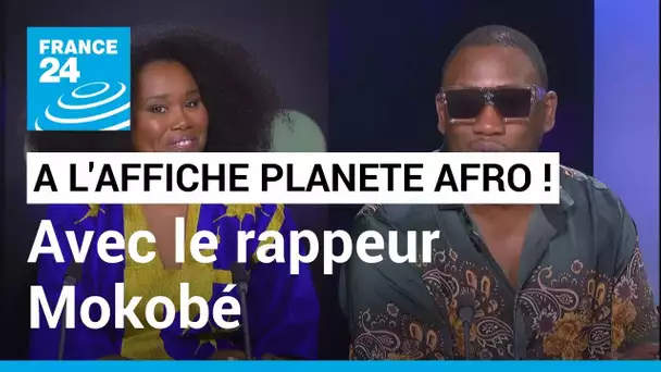 "À l'Affiche Planète Afro" : Mokobé, un rappeur engagé pour l'Afrique • FRANCE 24