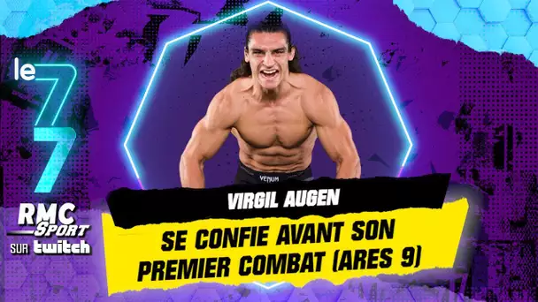 Twitch RMC SPORT / À la découverte de Virgil Augen, combattant sur l'événement Ares 9