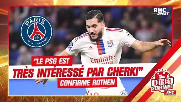 "Le PSG est très intéressé par Cherki" confirme Rothen