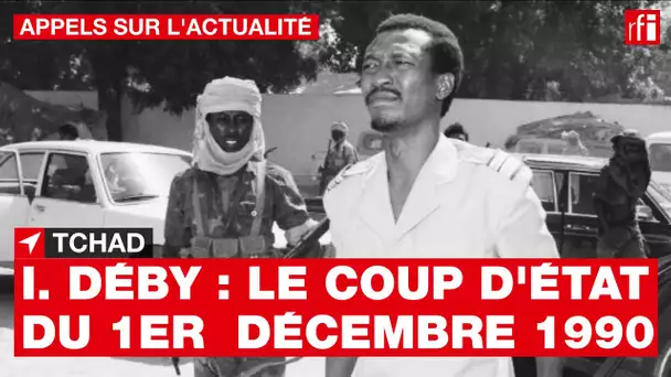 Tchad - L'arrivée au pouvoir d'Idriss Déby : vos souvenirs