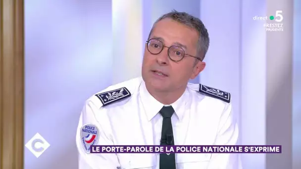 Le porte-parole de la Police Nationale s’exprime - C à Vous - 17/06/2020