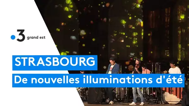 Les illuminations d'été de Strasbourg sont de retour