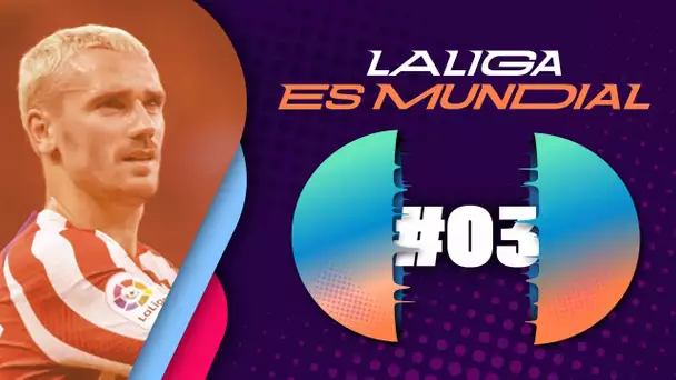 LaLiga es Mundial #3