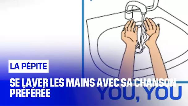 Se laver les mains avec sa chanson préférée