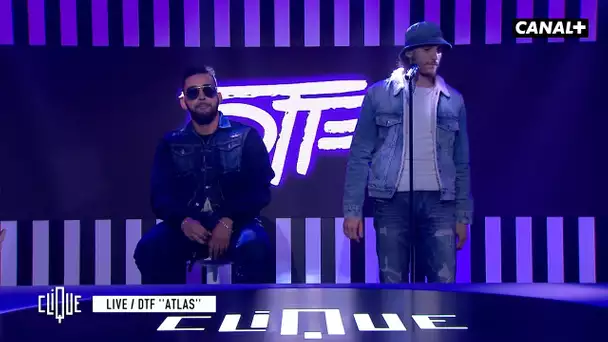 (EXCLU) DTF en live avec "Atlas" dans #Clique - CANAL+