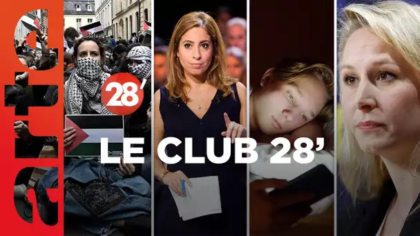 "Radicalisation” des campus, extrême droite aux européennes... : le Club 28' ! - 28 Minutes - ARTE