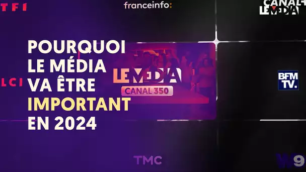 POURQUOI LE MÉDIA VA ÊTRE IMPORTANT EN 2024