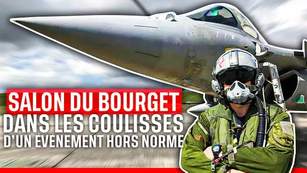 Salon du Bourget, les coulisses d'un événement hors normes