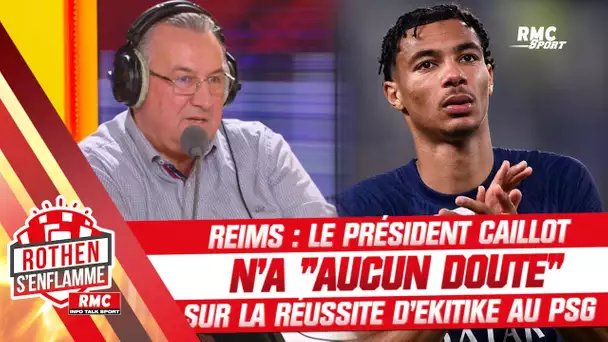 Reims : Le président Caillot n'a "aucun doute" sur la réussite d'Ekitike au PSG