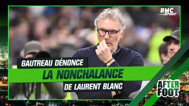 OL : Gautreau dénonce la nonchalance de Laurent Blanc