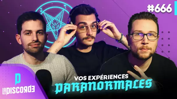 On écoute vos experiences paranormales sur la libre antenne 😰😈 | La Discorde #666