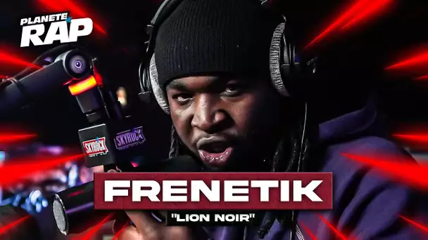[EXCLU] Frenetik - Lion noir #PlanèteRap