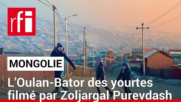 Mongolie: l’Oulan-Bator des yourtes filmé par Zoljargal Purevdash • RFI