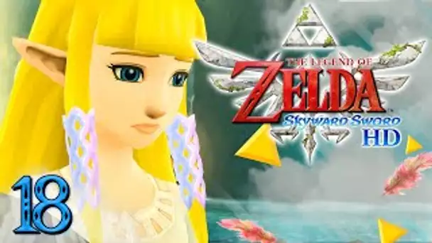 Zelda Skyward Sword HD : RETROUVAILLES AVEC ZELDA ! #18 - Let's Play FR