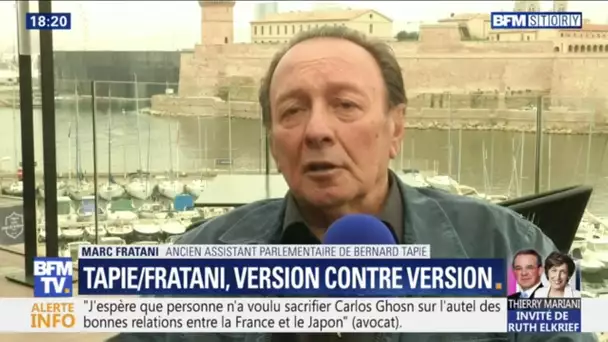 Marc Fratani: 'Je pense que Bernard Tapie ne portera pas plainte, il risque d&#039;être en grand danger'