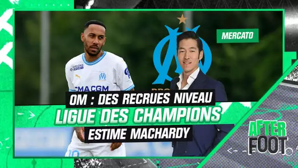 OM : Aubameyang, Kondogbia, Lodi... "des recrues niveau Ligue des champions" pour MacHardy