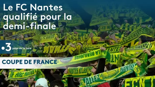 Coupe de France : le FC Nantes qualifié pour la demi-finale