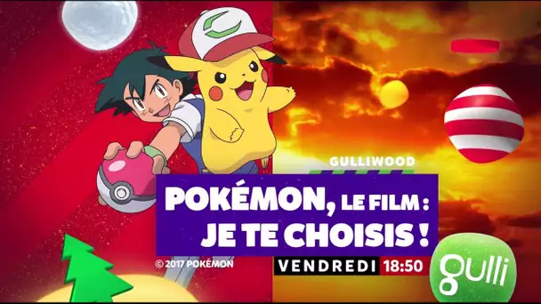 BANDE ANNONCE : Pokémon, le film inédit 'Je te choisis' I  Vendredi à partir de 18h50 sur Gulli !