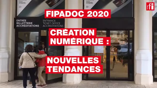 Fipadoc : les nouvelles tendances de la création numérique